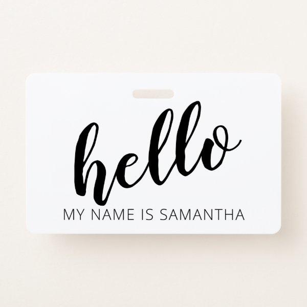 Custom Modern Calligraphy Hello Name Badge