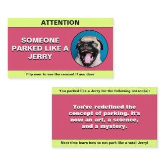 Customize Parked Like a Jerry, funny parking prank Calling Card