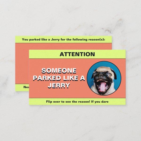 Customize Parked Like a Jerry, funny parking prank Calling Card