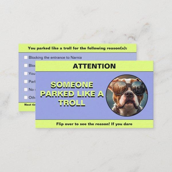 Customize Parked Like a troll, funny parking prank Calling Card