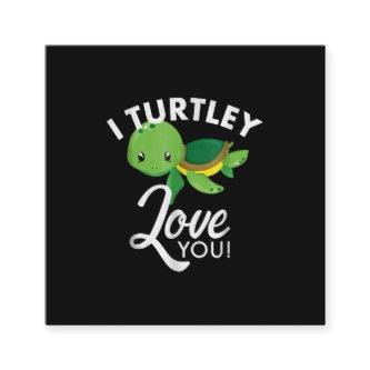 Cute Valentines Turtle I Turtley Love You Square