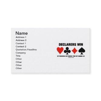 Declarers Win By Figuring Out Where The Key Cards