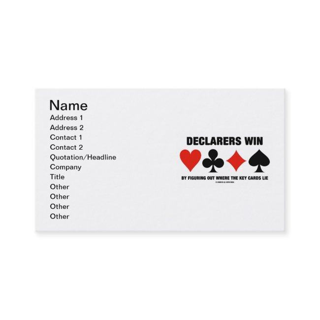 Declarers Win By Figuring Out Where The Key Cards