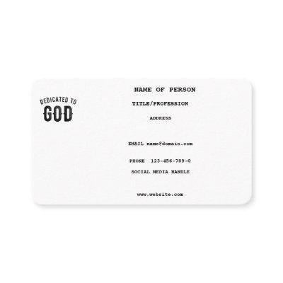 DEDICATED TO GOD COOL CUSTOMIZABLE BLACK TEXT