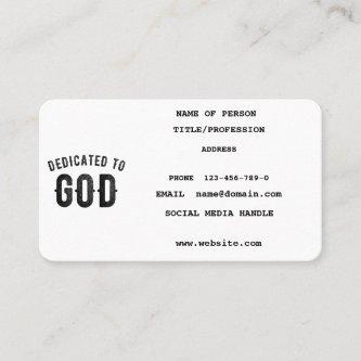 DEDICATED TO GOD COOL CUSTOMIZABLE BLACK TEXT CALLING CARD
