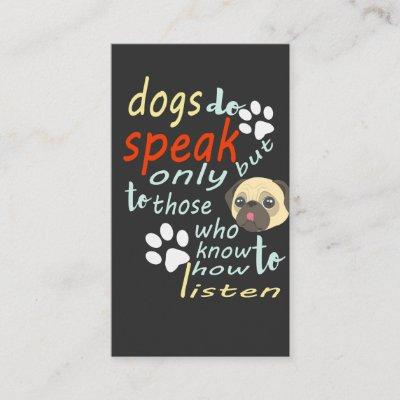 Dogs do speak, but only to those who know how to