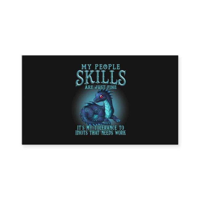 Dragon My People Skills Are Just Fine Its My Toler