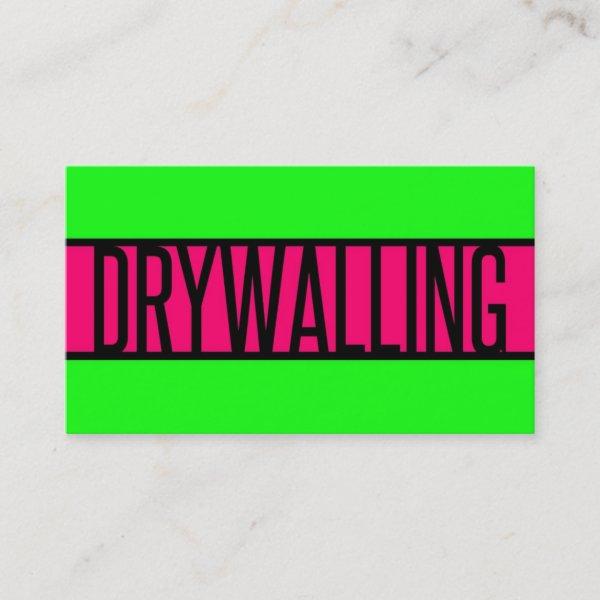 Drywalling Neon Green and Hot Pink