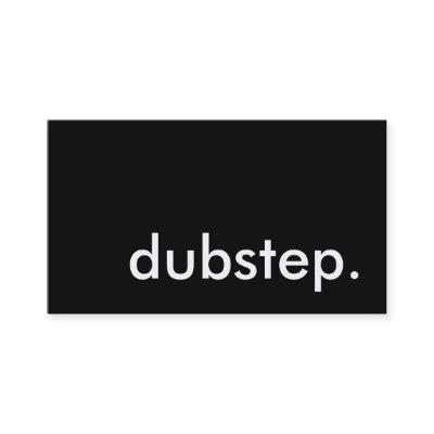 dubstep.