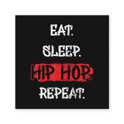 Eat Sleep Hip Hop Repeat Old School Rap 90s Gift Square