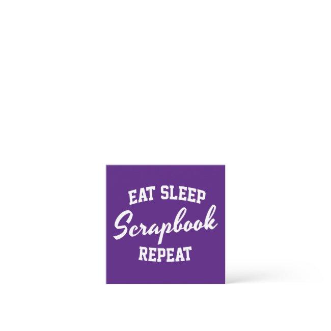 Eat Sleep Scrapbook Repeat Scrapbooking Square