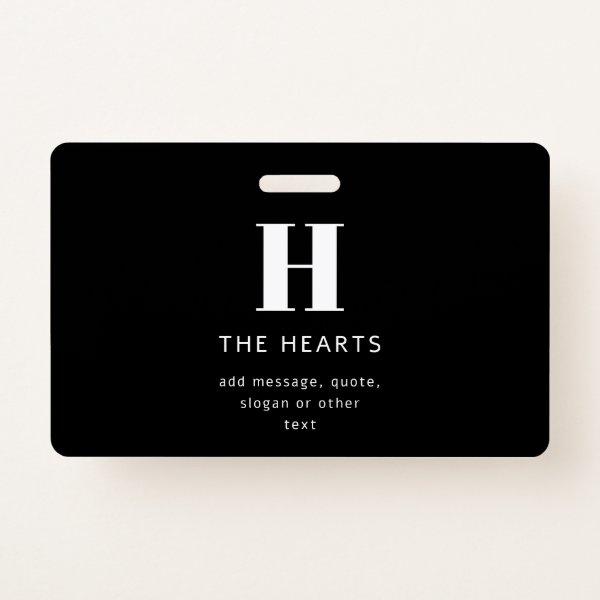 Editable Modern Monogram Name & Message | Black Badge