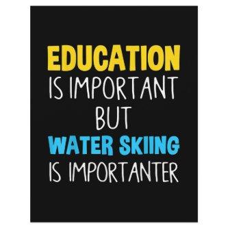 Education Is Important But Water Skiing Is Importa Letterhead