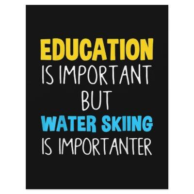 Education Is Important But Water Skiing Is Importa Letterhead