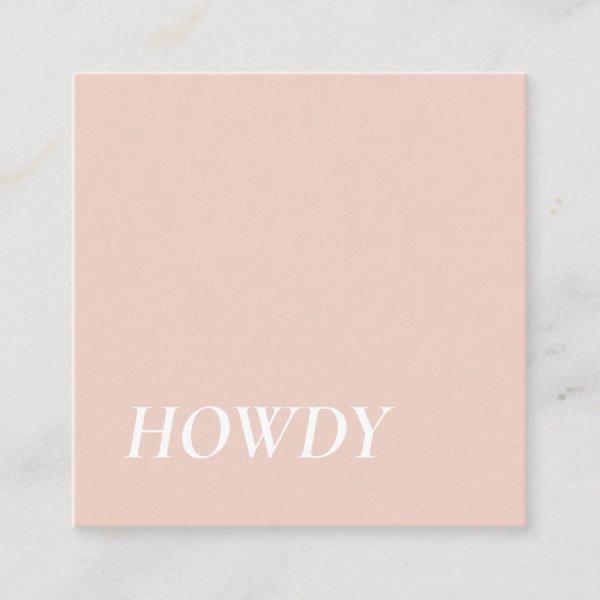 Elegant | Minimalist Modern Howdy Typography Pink Square