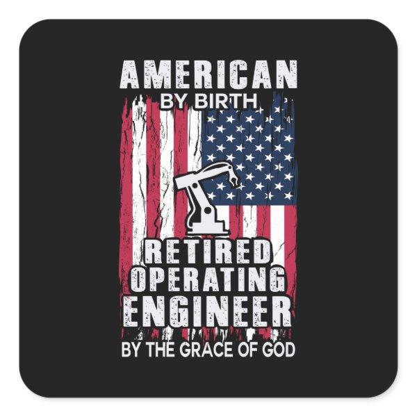 Engineer American Retired Operating Engineer Square Sticker