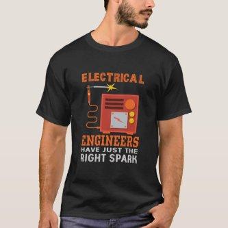 Engineer Electrical Engineers Have Just The Right T-Shirt