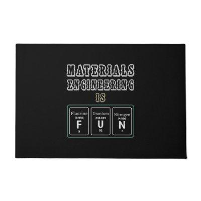 Engineer Materials Engineering Is Fun Doormat