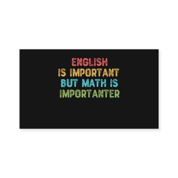 English Is Important But Math Is Importanter
