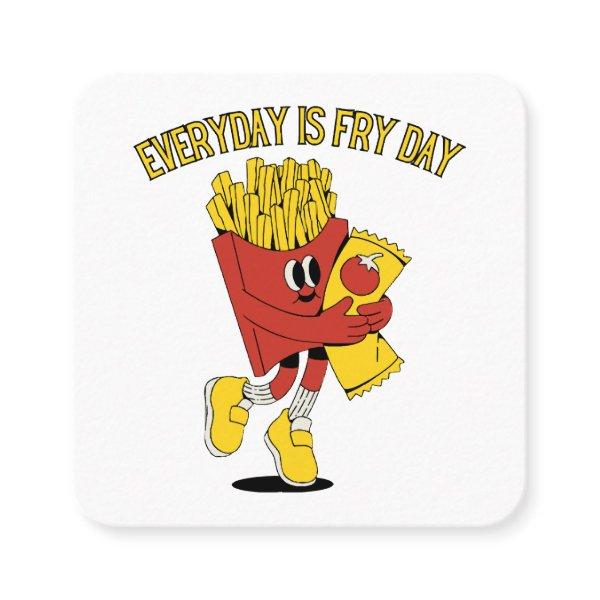 Everyday Is Fry Day Square