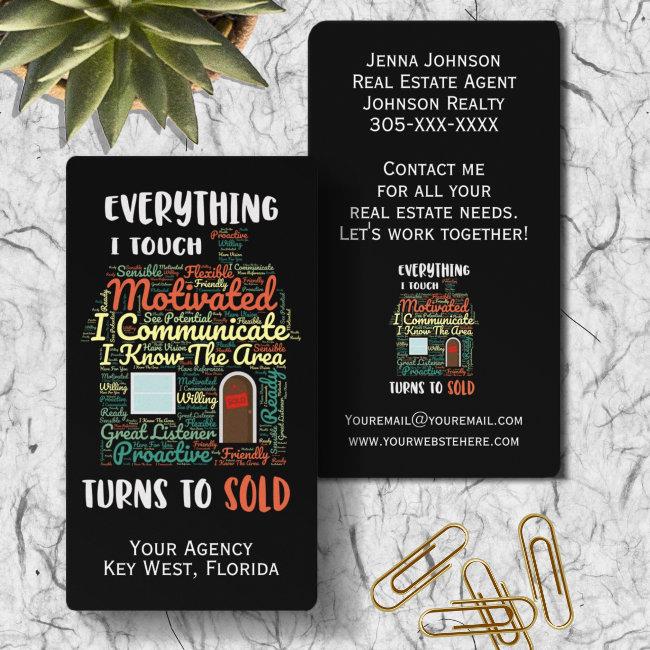 Everything I Touch Turns To Sold Real Estate