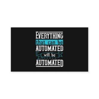 Everything that can be automated will be automated