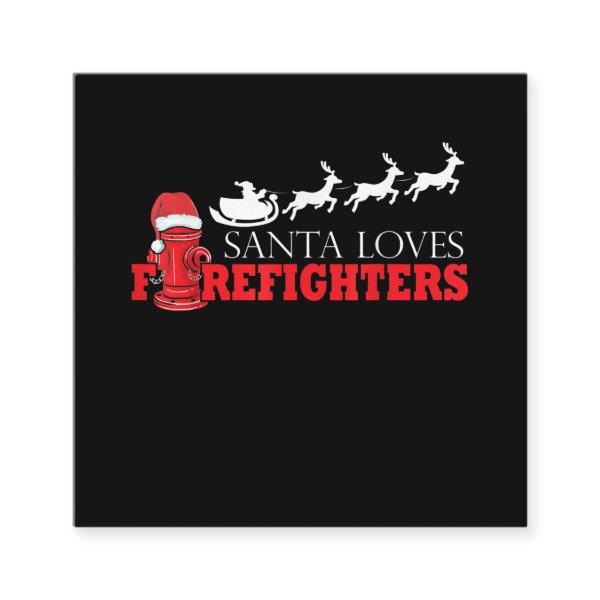 Firefighter Christmas Gifts Santa Claus Fireman Square