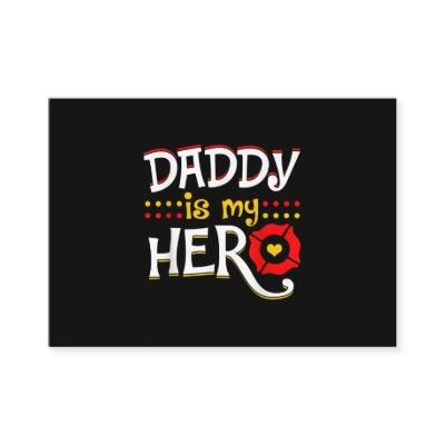 Firefighter Fathers Day Daddy Is My Hero