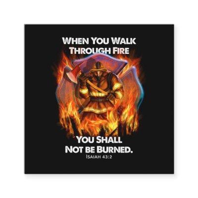 Firefighter Gift | When You Walk Through Fire Square