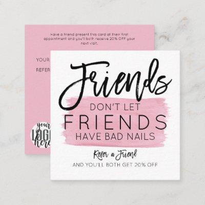 Friends Don't Let Friends Have Bad Nails Salon Referral Card