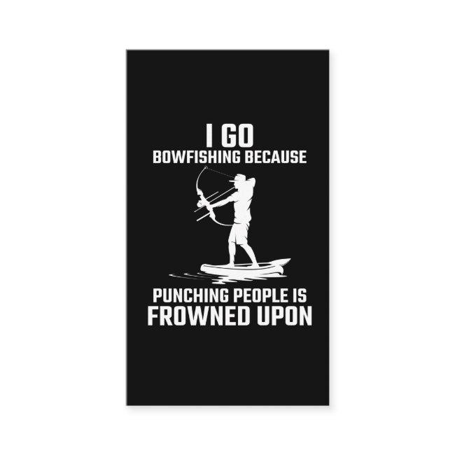 Funny Bowfishing Quote Bow Fish Hunting