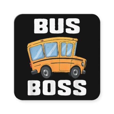 Funny Bus Boss School Bus Driver Square