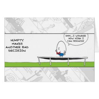 Funny Card - Humpty Dumpty Bad Decisions