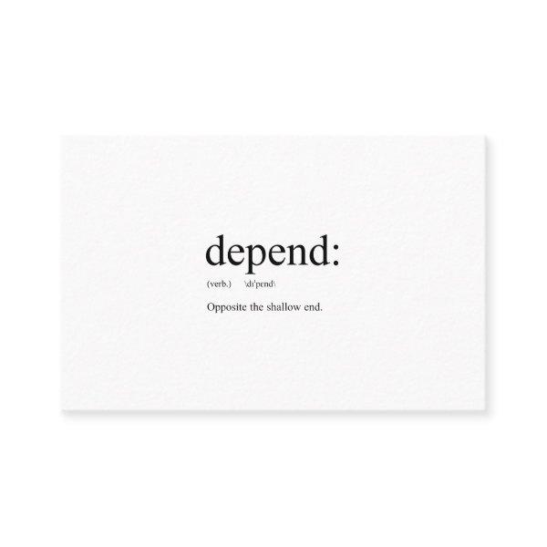Funny definition: Depend