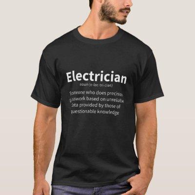 Funny Electrician Definition Gift Graduation   T-Shirt