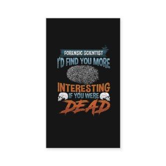 Funny Forensic Science Police Detective Quote
