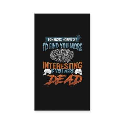 Funny Forensic Science Police Detective Quote