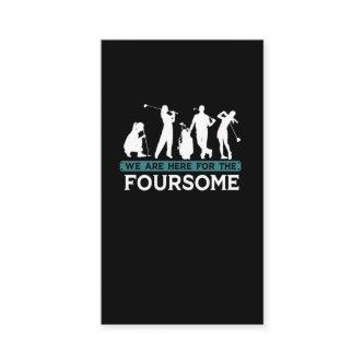 Funny Golf Player Foursome Golfer Quotes