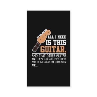 Funny Guitar Player Guitarist I need all Guitars