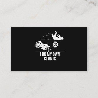 Funny I Do My Own Stunts Cool Motorcycle Gift  Men