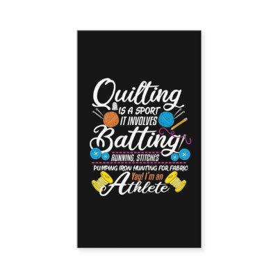 Funny Quilting Sewing Gift Quilter and Sewer Yarn