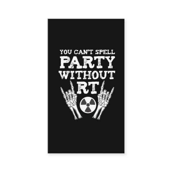 Funny Radiology Xray Party Rad Tech Radiologist