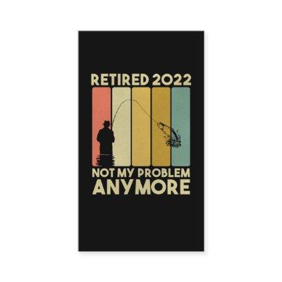 Funny Retirement 2022 Men Women Retired Fisher