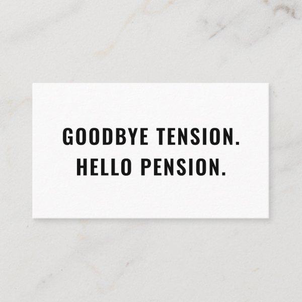 Funny Retirement Gag Goodbye Tension Hello Pension
