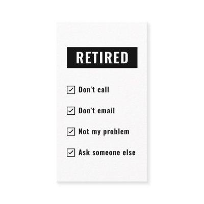 Funny Retirement Gag Humor Retired Not My Problem
