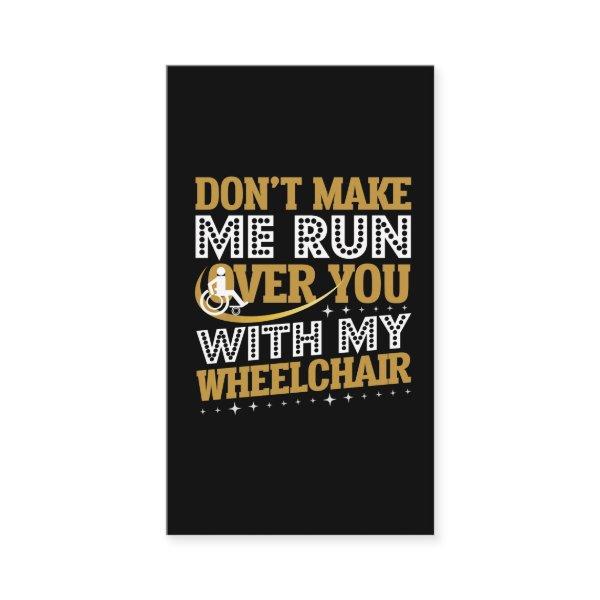 Funny Wheelchair Humor Sarcasm Handicap People