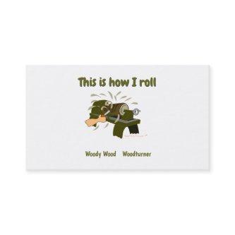 Funny Woodturner Cartoon Lathe This is How I Roll