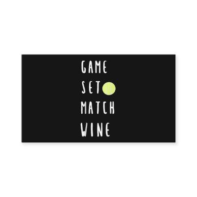 Game Set Match Wine Wine Lover Tennis Player