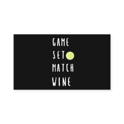 Game Set Match Wine Wine Lover Tennis Player