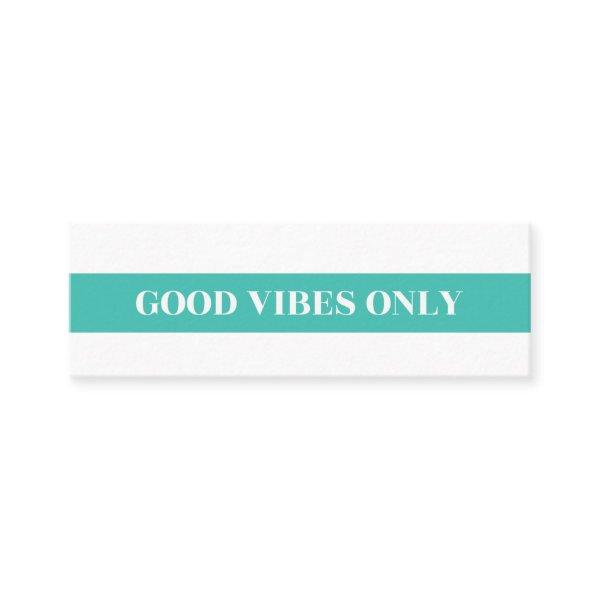 "Good Vibes Only" Mini Card